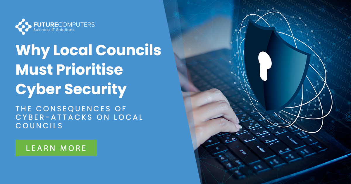 The Consequences of Cyberattacks on Local Councils – Future IT Services